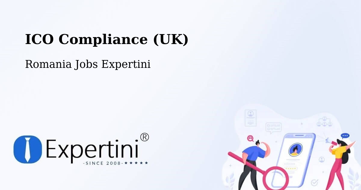 UK Data Protection & ICO Compliance – Marca - Romania Jobs Expertini