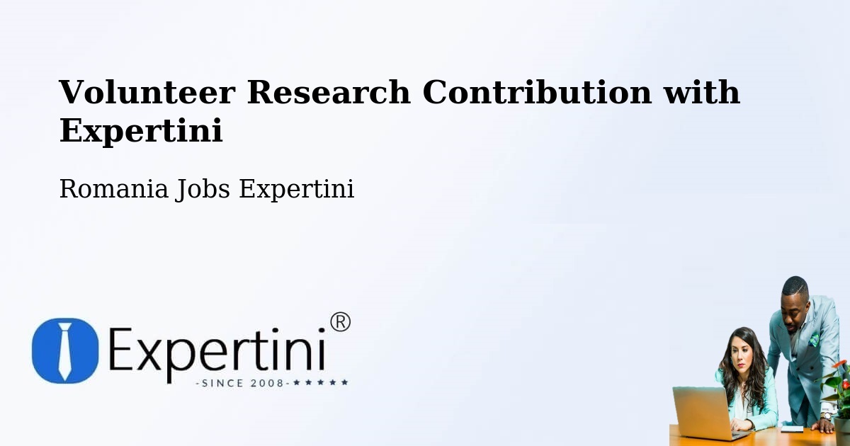 Volunteer Research Contribution Program – Marca - Romania Jobs Expertini